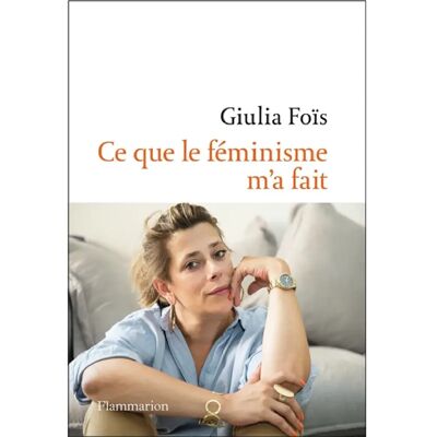 Ce que le féminisme m'a fait : récit - Publicité Ce que le féminisme m'a fait : récit - Publicité