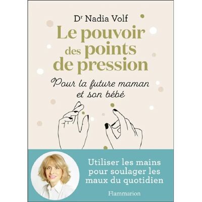 Le pouvoir des points de pression pour la future maman et son bébé - Publicité Le pouvoir des points de pression pour la future maman et son bébé - Publicité