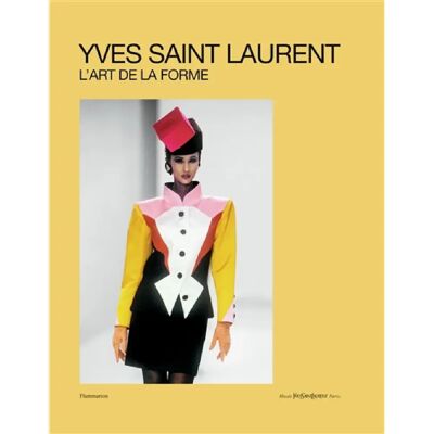 ***Livres*** Yves Saint Laurent : l'art de la forme - Publicité ***Livres*** Yves Saint Laurent : l'art de la forme - Publicité