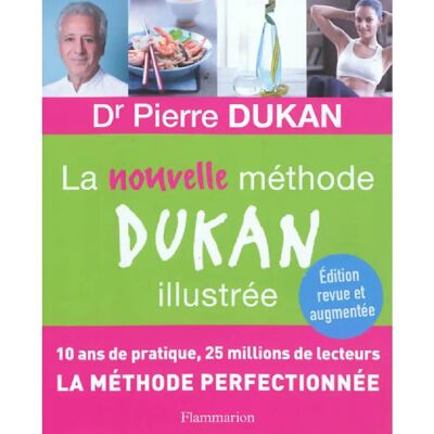 La nouvelle méthode Dukan illustrée - Publicité La nouvelle méthode Dukan illustrée - Publicité