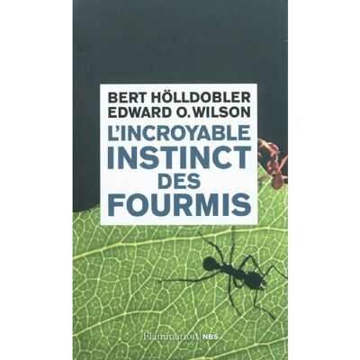 ***Livres*** L'incroyable instinct des fourmis : de la culture du champignon à la civilisation - Publicité ***Livres*** L'incroyable instinct des fourmis : de la culture du champignon à la civilisation - Publicité