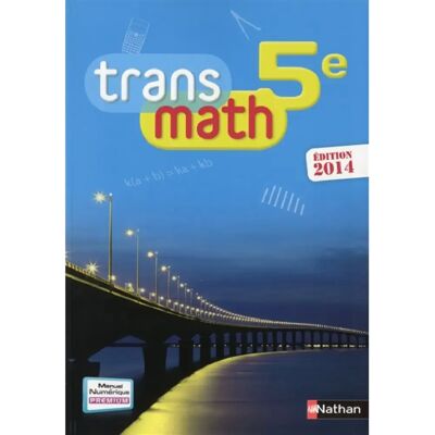 ***Livres*** Transmath, 5e : programme 2014 - Publicité ***Livres*** Transmath, 5e : programme 2014 - Publicité