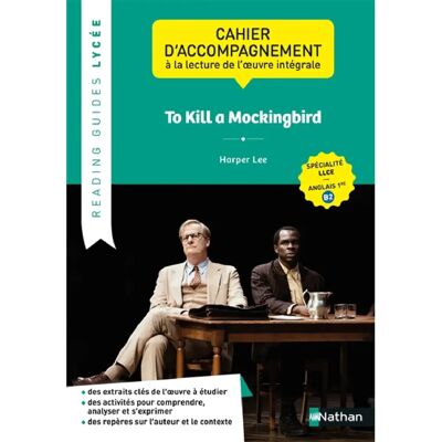 ***Livres*** To kill a mockingbird : cahier d'accompagnement à la lecture de l'oeuvre intégrale : spécialité LLCE, anglais 1re, B2 - Publicité ***Livres*** To kill a mockingbird : cahier d'accompagnement à la lecture de l'oeuvre intégrale : spécialité LLCE, anglais 1re, B2 - Publicité