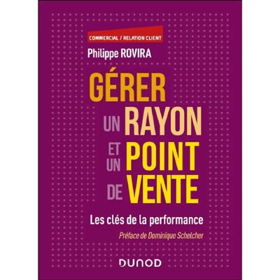 ***Livres*** Gérer un rayon et un point de vente : les clés de la performance - Publicité ***Livres*** Gérer un rayon et un point de vente : les clés de la performance - Publicité