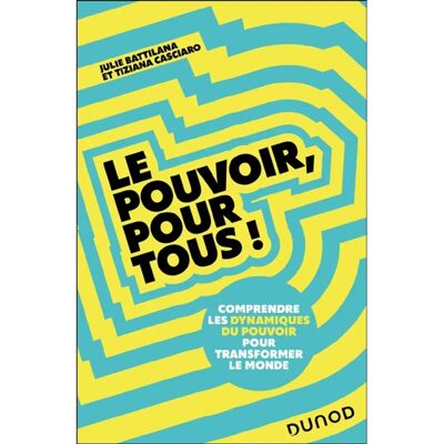 Le pouvoir, pour tous ! : comprendre les dynamiques du pouvoir pour transformer le monde - Publicité Le pouvoir, pour tous ! : comprendre les dynamiques du pouvoir pour transformer le monde - Publicité