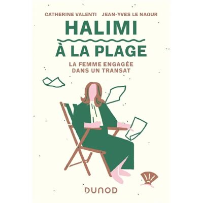 ***Livres*** Halimi à la plage : la femme engagée dans un transat - Publicité ***Livres*** Halimi à la plage : la femme engagée dans un transat - Publicité