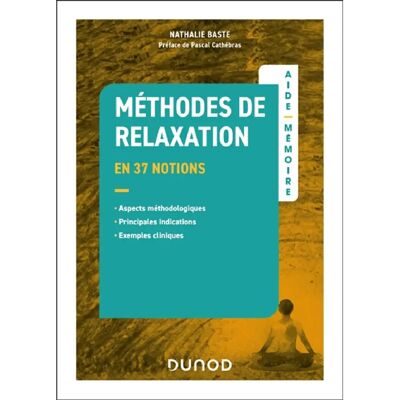 ***Livres*** Méthodes de relaxation : aide-mémoire en 37 notions - Publicité ***Livres*** Méthodes de relaxation : aide-mémoire en 37 notions - Publicité