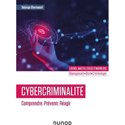 ***Livres*** Cybercriminalité : comprendre, prévenir, réagir : licence, master, écoles d'ingénieurs, management, droit, criminologie - Publicité ***Livres*** Cybercriminalité : comprendre, prévenir, réagir : licence, master, écoles d'ingénieurs, management, droit, criminologie - Publicité