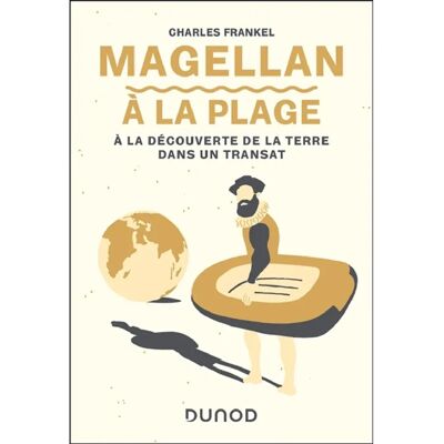 ***Livres*** Magellan à la plage : à la découverte de la Terre dans un transat - Publicité ***Livres*** Magellan à la plage : à la découverte de la Terre dans un transat - Publicité