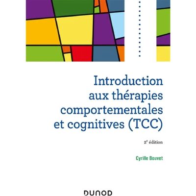 Introduction aux thérapies comportementales et cognitives (TCC) - Publicité Introduction aux thérapies comportementales et cognitives (TCC) - Publicité
