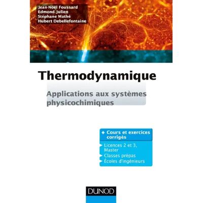 ***Livres*** Thermodynamique : applications aux systèmes physicochimiques : cours et exercices corrigés - Publicité ***Livres*** Thermodynamique : applications aux systèmes physicochimiques : cours et exercices corrigés - Publicité