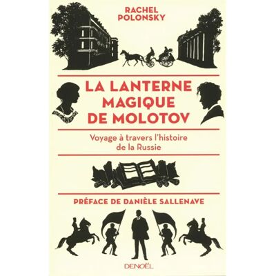 La lanterne magique de Molotov : voyage à travers l'histoire de la Russie - Publicité La lanterne magique de Molotov : voyage à travers l'histoire de la Russie - Publicité