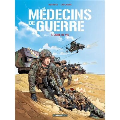 ***Livres*** Médecins de guerre. Vol. 1. Ligne de vie - Publicité ***Livres*** Médecins de guerre. Vol. 1. Ligne de vie - Publicité