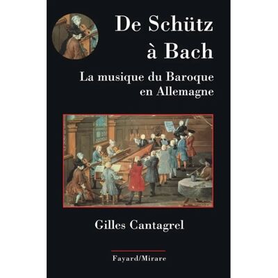 ***Livres*** De Schütz à Bach : la musique du baroque en Allemagne - Publicité ***Livres*** De Schütz à Bach : la musique du baroque en Allemagne - Publicité
