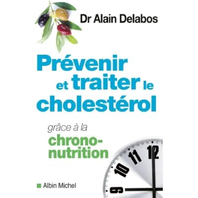 ***Livres*** Prévenir et traiter le cholestérol grâce à la chrono-nutrition - Publicité ***Livres*** Prévenir et traiter le cholestérol grâce à la chrono-nutrition - Publicité