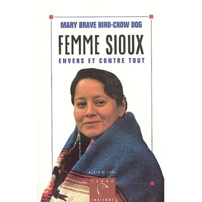 ***Livres*** Femme sioux : envers et contre tout - Publicité ***Livres*** Femme sioux : envers et contre tout - Publicité