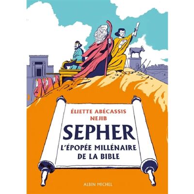 ***Livres*** Sépher : l'épopée millénaire de la Bible - Publicité ***Livres*** Sépher : l'épopée millénaire de la Bible - Publicité