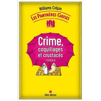 ***Livres*** Les panthères grises. Vol. 3. Crime, coquillages et crustacés - Publicité ***Livres*** Les panthères grises. Vol. 3. Crime, coquillages et crustacés - Publicité