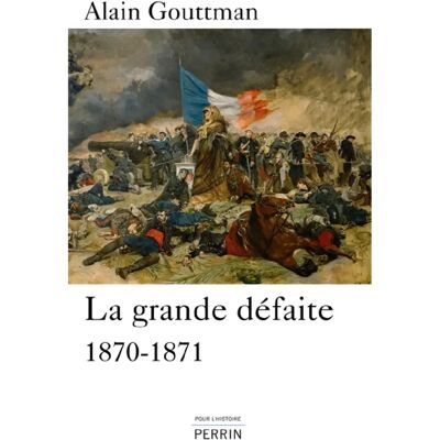 La grande défaite : 1870-1871 - Publicité La grande défaite : 1870-1871 - Publicité