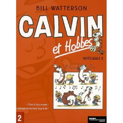 Calvin et Hobbes : intégrale. Vol. 2. Chou bi dou wouha ! *** Quelque chose bave sous le lit ! - Publicité Calvin et Hobbes : intégrale. Vol. 2. Chou bi dou wouha ! *** Quelque chose bave sous le lit ! - Publicité