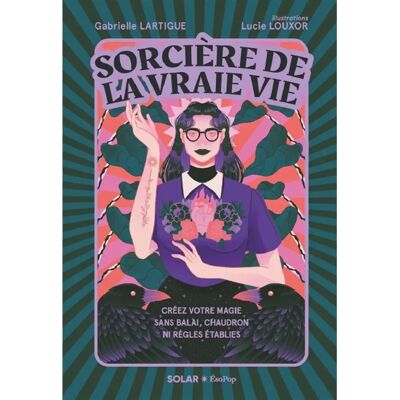 ***Livres*** Sorcière de la vraie vie : créez votre magie sans balai, chaudron ni règles établies - Publicité ***Livres*** Sorcière de la vraie vie : créez votre magie sans balai, chaudron ni règles établies - Publicité