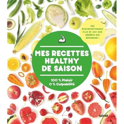 ***Livres*** Mes recettes healthy de saison : 100 % plaisir 0 % culpabilité - Publicité ***Livres*** Mes recettes healthy de saison : 100 % plaisir 0 % culpabilité - Publicité