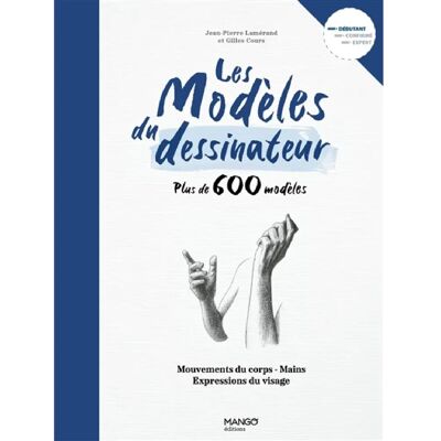 ***Livres*** Les modèles du dessinateur : plus de 600 modèles, mouvements du corps, mains, expressions du visage : débutant - Publicité ***Livres*** Les modèles du dessinateur : plus de 600 modèles, mouvements du corps, mains, expressions du visage : débutant - Publicité