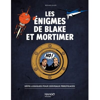 ***Livres*** Les énigmes de Blake et Mortimer : défis logiques pour cerveaux perspicaces - Publicité ***Livres*** Les énigmes de Blake et Mortimer : défis logiques pour cerveaux perspicaces - Publicité