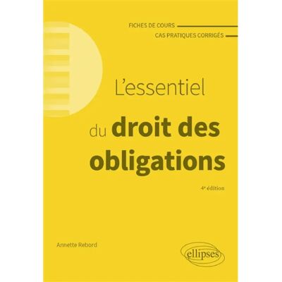 ***Livres*** L'essentiel du droit des obligations : fiches de cours et cas pratiques corrigés - Publicité ***Livres*** L'essentiel du droit des obligations : fiches de cours et cas pratiques corrigés - Publicité
