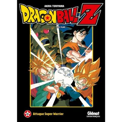 ***Livres*** Dragon Ball Z : les films. Vol. 11. Attaque super warrior - Publicité ***Livres*** Dragon Ball Z : les films. Vol. 11. Attaque super warrior - Publicité