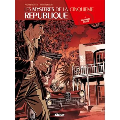 ***Livres*** Les mystères de la cinquième République. Vol. 3. Les larmes d'Alger - Publicité ***Livres*** Les mystères de la cinquième République. Vol. 3. Les larmes d'Alger - Publicité