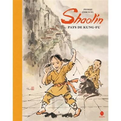 ***Livres*** Shaolin, pays de kung-fu - Publicité ***Livres*** Shaolin, pays de kung-fu - Publicité
