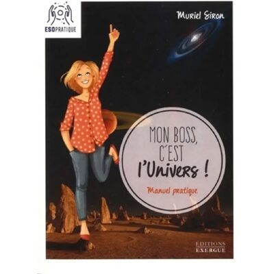Mon boss, c'est l'Univers ! : petit manuel pour révéler vos talents et manifester vos rêves - Publicité Mon boss, c'est l'Univers ! : petit manuel pour révéler vos talents et manifester vos rêves - Publicité