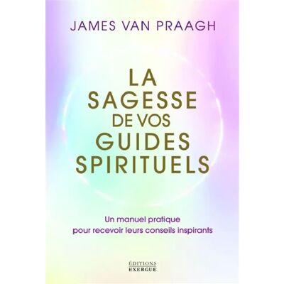 La sagesse de vos guides spirituels : un manuel pratique pour recevoir leurs conseils inspirants - Publicité La sagesse de vos guides spirituels : un manuel pratique pour recevoir leurs conseils inspirants - Publicité