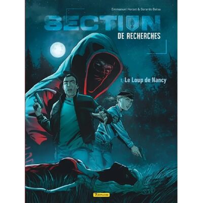 ***Livres*** Section de recherches : gendarmerie nationale. Vol. 1. Le loup de Nancy - Publicité ***Livres*** Section de recherches : gendarmerie nationale. Vol. 1. Le loup de Nancy - Publicité