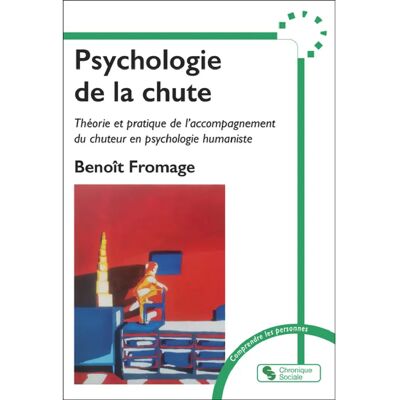 ***Livres*** Psychologie de la chute : théorie et pratique de l'accompagnement du chuteur en psychologie humaniste - Publicité ***Livres*** Psychologie de la chute : théorie et pratique de l'accompagnement du chuteur en psychologie humaniste - Publicité