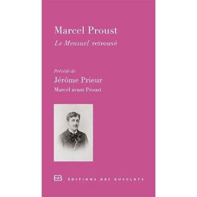 Le Mensuel retrouvé. Marcel avant Proust - Publicité Le Mensuel retrouvé. Marcel avant Proust - Publicité