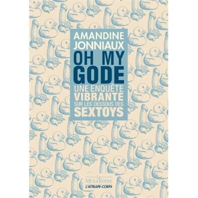 Oh my gode : une enquête vibrante sur les dessous des sextoys - Publicité Oh my gode : une enquête vibrante sur les dessous des sextoys - Publicité