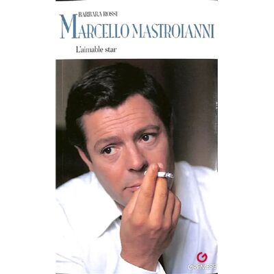 ***Livres*** Marcello Mastroianni : l'aimable star - Publicité ***Livres*** Marcello Mastroianni : l'aimable star - Publicité