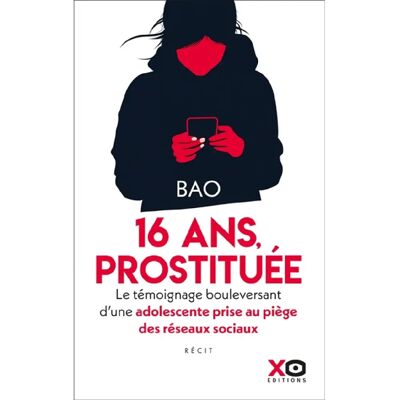 16 ans, prostituée : le témoignage bouleversant d'une adolescente prise au piège des réseaux sociaux : récit - Publicité 16 ans, prostituée : le témoignage bouleversant d'une adolescente prise au piège des réseaux sociaux : récit - Publicité