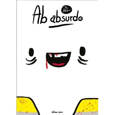 Ab absurdo. Vol. 3. Durant les travaux l'insurrection continue... Publicité Ab absurdo. Vol. 3. Durant les travaux l'insurrection continue... Publicité
