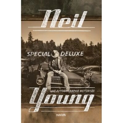***Livres*** Neil Young : une autobiographie motorisée - Publicité ***Livres*** Neil Young : une autobiographie motorisée - Publicité