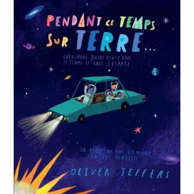 ***Livres*** Pendant ce temps sur Terre : cherchons notre place dans le temps et dans l'espace - Publicité ***Livres*** Pendant ce temps sur Terre : cherchons notre place dans le temps et dans l'espace - Publicité