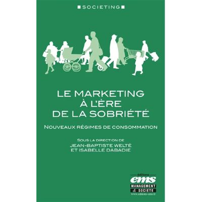 ***Livres*** Le marketing à l'ère de la sobriété : nouveaux régimes de consommation - Publicité ***Livres*** Le marketing à l'ère de la sobriété : nouveaux régimes de consommation - Publicité
