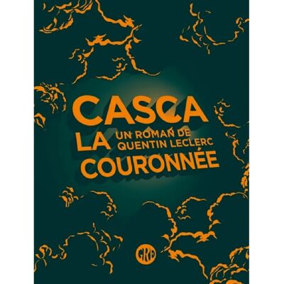 ***Livres*** Casca la couronnée - Publicité ***Livres*** Casca la couronnée - Publicité