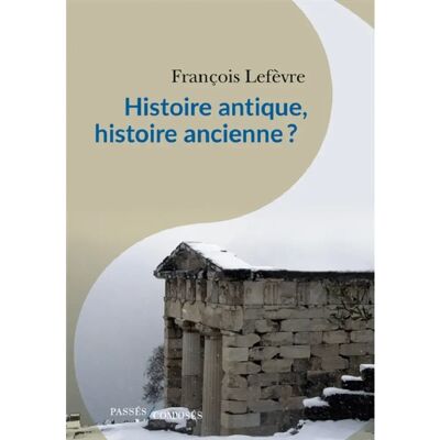 Histoire antique, histoire ancienne ? - Publicité Histoire antique, histoire ancienne ? - Publicité