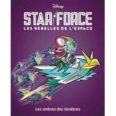 Star force : les rebelles de l'espace. Vol. 3. Les ombres des ténèbres - Publicité Star force : les rebelles de l'espace. Vol. 3. Les ombres des ténèbres - Publicité
