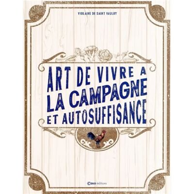 ART de vivre à la campagne et autosuffisance - Publicité ART de vivre à la campagne et autosuffisance - Publicité