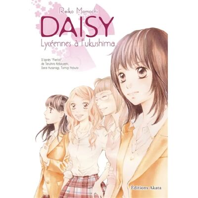 ***Livres*** Daisy : lycéennes à Fukushima : intégrale - Publicité ***Livres*** Daisy : lycéennes à Fukushima : intégrale - Publicité