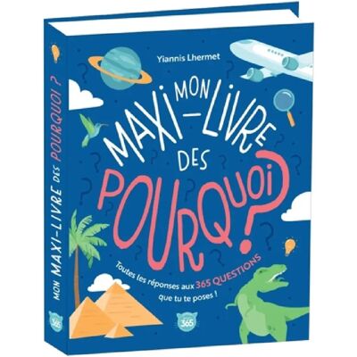 ***Livres*** Mon maxi-livre des pourquoi ? : toutes les réponses aux 365 questions que tu te poses ! - Publicité ***Livres*** Mon maxi-livre des pourquoi ? : toutes les réponses aux 365 questions que tu te poses ! - Publicité